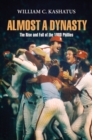 Almost a Dynasty : The Rise and Fall of the 1980 Phillies - Book