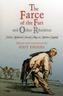 "The Farce of the Fart" and Other Ribaldries : Twelve Medieval French Plays in Modern English - Book
