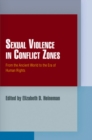 Sexual Violence in Conflict Zones : From the Ancient World to the Era of Human Rights - Book