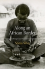 Along an African Border : Angolan Refugees and Their Divination Baskets - Book