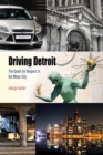 Driving Detroit : The Quest for Respect in the Motor City - Book