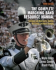 The Complete Marching Band Resource Manual : Techniques and Materials for Teaching, Drill Design, and Music Arranging - Book