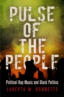 Pulse of the People : Political Rap Music and Black Politics - Book
