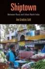 Shiptown : Between Rural and Urban North India - Book