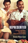 Represented : The Black Imagemakers Who Reimagined African American Citizenship - Book