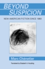 Beyond Suspicion : New American Fiction Since 196 - Book