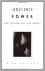 Innocence, Power, and the Novels of John Hawkes - Book