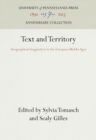 Text and Territory : Geographical Imagination in the European Middle Ages - Book