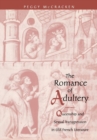 The Romance of Adultery : Queenship and Sexual Transgression in Old French Literature - Book