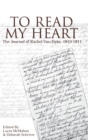 To Read My Heart : The Journal of Rachel Van Dyke, 181-1811 - Book