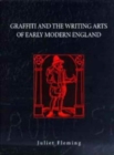 Graffiti and the Writing Arts of Early Modern England - Book