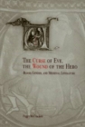 The Curse of Eve, the Wound of the Hero : Blood, Gender, and Medieval Literature - Book