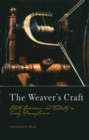 The Weaver's Craft : Cloth, Commerce, and Industry in Early Pennsylvania - Book