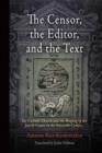 The Censor, the Editor, and the Text : The Catholic Church and the Shaping of the Jewish Canon in the Sixteenth Century - Book