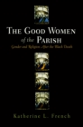 The Good Women of the Parish : Gender and Religion After the Black Death - Book