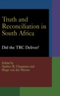 Truth and Reconciliation in South Africa : Did the TRC Deliver? - Book
