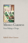 Medici Gardens : From Making to Design - Book