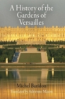 A History of the Gardens of Versailles - Book