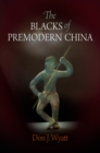 The Blacks of Premodern China - Book