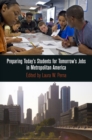 Preparing Today's Students for Tomorrow's Jobs in Metropolitan America - Book