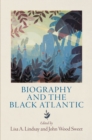 Biography and the Black Atlantic - Book