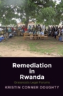 Remediation in Rwanda : Grassroots Legal Forums - Book