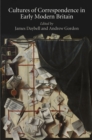 Cultures of Correspondence in Early Modern Britain - Book