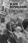 Black Republicans and the Transformation of the GOP - Book