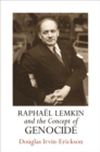 Raphael Lemkin and the Concept of Genocide - Book