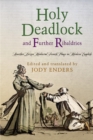 "Holy Deadlock" and Further Ribaldries : Another Dozen Medieval French Plays in Modern English - Book