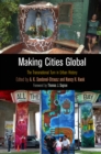 Making Cities Global : The Transnational Turn in Urban History - Book