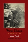 Werner Scholem : A German Life - Book