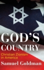 God's Country : Christian Zionism in America - Book