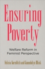 Ensuring Poverty : Welfare Reform in Feminist Perspective - Book