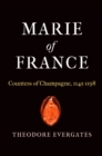 Marie of France : Countess of Champagne, 1145-1198 - Book