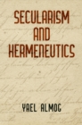 Secularism and Hermeneutics - Book