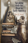 Speaking with the Dead in Early America - Book