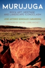 Murujuga : Rock Art, Heritage, and Landscape Iconoclasm - Book