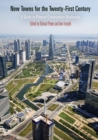 New Towns for the Twenty-First Century : A Guide to Planned Communities Worldwide - Book