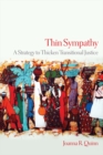 Thin Sympathy : A Strategy to Thicken Transitional Justice - Book