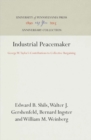 Industrial Peacemaker : George W. Taylor's Contributions to Collective Bargaining - Book