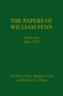 The Papers of William Penn, Volume 1 : 1644-1679 - Book