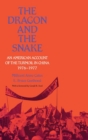 The Dragon and the Snake : An American Account of the Turmoil in China, 1976-1977 - Book