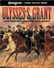 Ulysses S. Grant: Confident Leader and Hero - Book