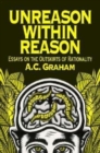 Unreason Within Reason : Essays on the Outskirts of Rationality - Book