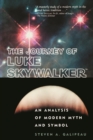 The Journey of Luke Skywalker : An Analysis of Modern Myth and Symbol - Book