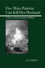 Five Ways Patricia Can Kill Her Husband : A Theory of Intentionality and Blame - Book