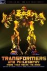 Transformers and Philosophy : More than Meets the Mind - Book