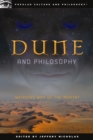 Dune and Philosophy : Weirding Way of the Mentat - Book