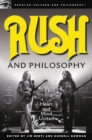Rush and Philosophy : Heart and Mind United - Book